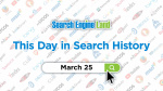 This day in search marketing history: March 25